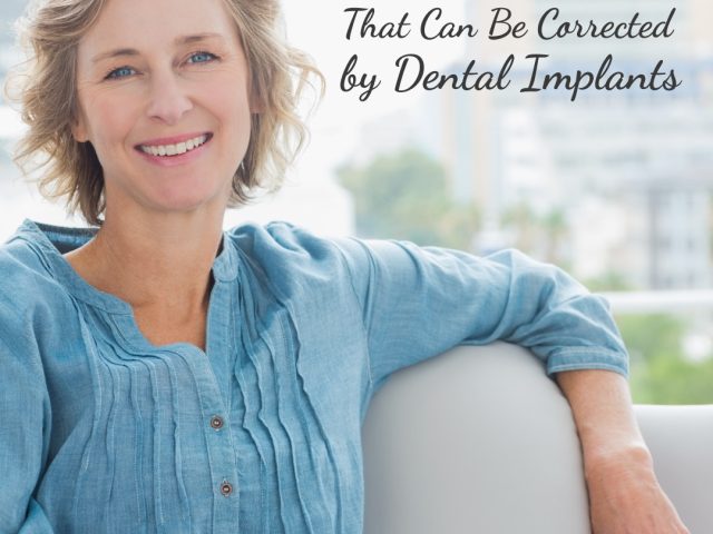 Six Dental Issues That Can Be Corrected by Dental Implants (featured image)